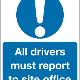 All Drivers Must Report To Site Office