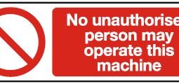 No Unauthorised Person May Operate This Machine