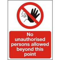 No Unauthorised Persons Allowed Past This Point