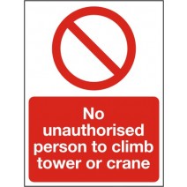 No Unauthorised Person To Climb Tower or Crane