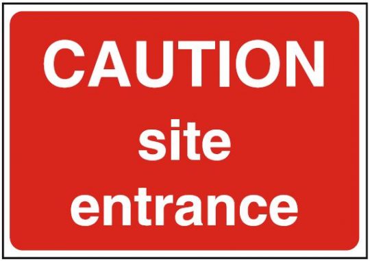 Caution Site Entrance
