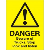 Danger Beware of Trucks. Stop Look and Listen